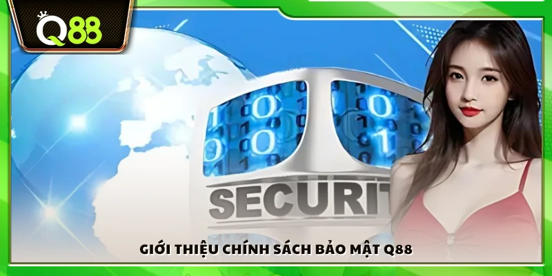 Đôi nét về chính sách bảo mật Q88